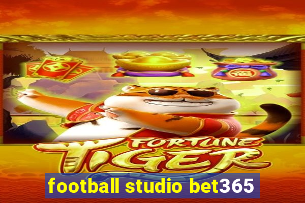 football studio bet365